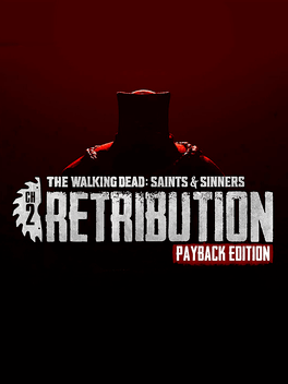 The Walking Dead: Saints & Sinners - Chapter 2: Retribution - Payback Edition Účet služby Steam